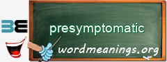 WordMeaning blackboard for presymptomatic
